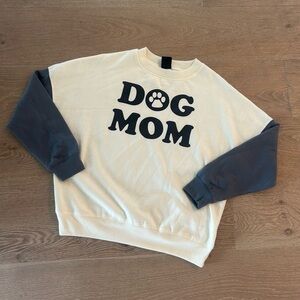 NWOT "Dog mom" sweatshirt